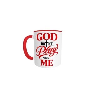 “God Don’t Play About Me" Custom Mug (Name can Be Added)